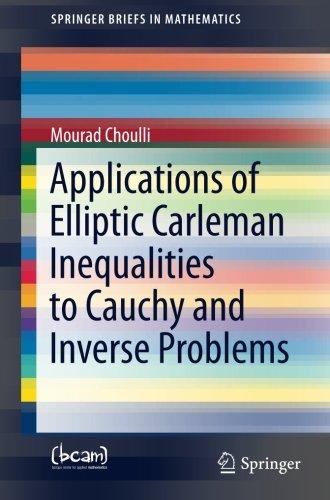 Applications of Elliptic Carleman Inequalities to Cauchy and Inverse Problems (SpringerBriefs in Mathematics)