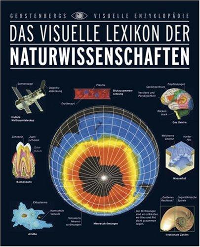 Das visuelle Lexikon der Naturwissenschaften