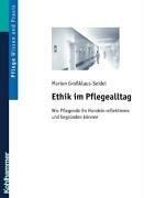 Ethik im Pflegealltag: Wie Pflegende ihr Handeln reflektieren und begründen können