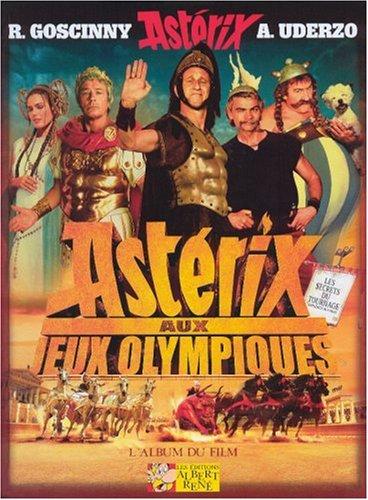 Astérix aux jeux Olympiques : l'album du film : inspiré de l'album d'Albert Uderzo et René Goscinny