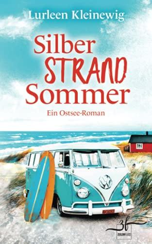 Silberstrandsommer: Ein Ostsee-Roman