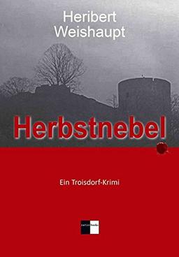 Herbstnebel: Ein Troisdorf-Krimi