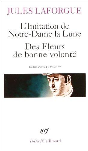 Poésies complètes. Vol. 2. L'Imitation de Notre-Dame de la lune