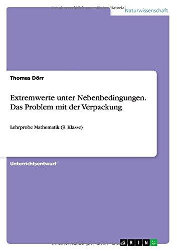 Extremwerte unter Nebenbedingungen. Das Problem mit der Verpackung: Lehrprobe Mathematik (9. Klasse)