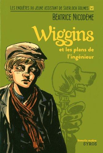 Wiggins. Wiggins et les plans de l'ingénieur