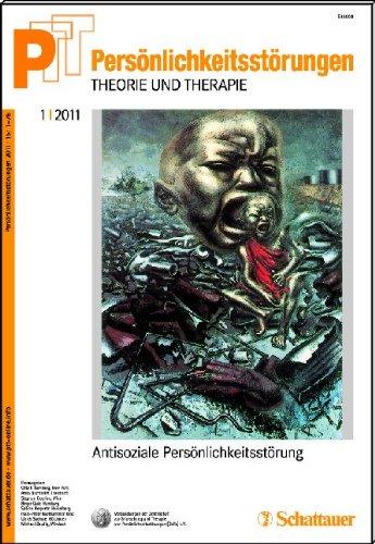 Persönlichkeitsstörungen PTT 1/2011: Antisoziale Persönlichkeitsstörung: Persönlichkeitsstörungen - Theorie und Therapie Bd. 57: BD 57 2011/1