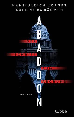 Abaddon: Der Schritt zum Abgrund. Thriller