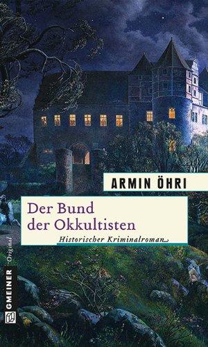 Der Bund der Okkultisten: Julius Bentheims zweiter Fall