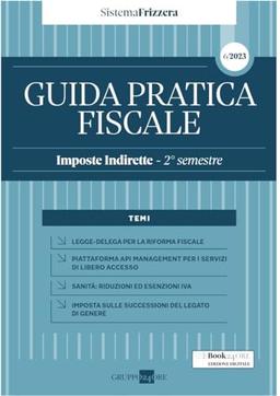 Guida pratica fiscale. Imposte indirette. 2° semestre 2023