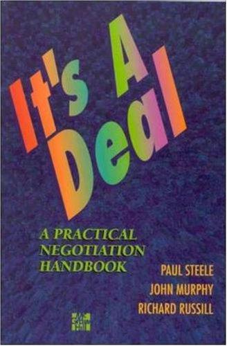 It's a Deal: A Practical Negotiation Handbook