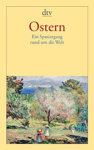 Ostern: Ein Spaziergang rund um die Welt