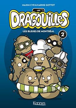 Les dragouilles. Vol. 2. Les bleues de Montréal