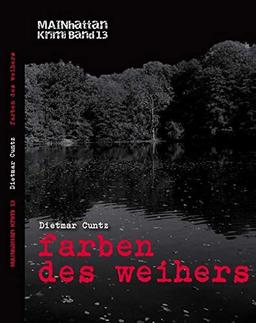 farben des weihers: Mainhattan Krimi Band 13