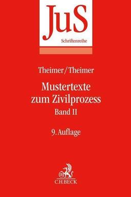 Mustertexte zum Zivilprozess Band II: Besondere Verfahren erster und zweiter Instanz, Relationstechnik (JuS-Schriftenreihe)