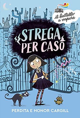 Strega per caso (Il battello a vapore. Serie azzurra)