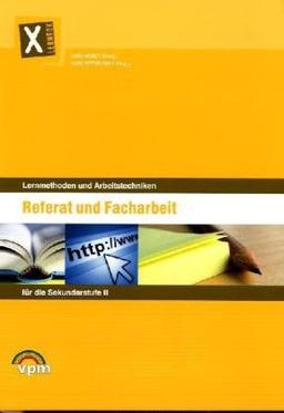 Lernbox Lernmethoden und Arbeitstechniken für die Sekundarstufe II: Lernmethoden und Arbeitstechniken / Referat und Facharbeit: Heft 2