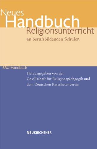 Neues Handbuch Religionsunterricht an berufsbildenden Schulen (BRU-Handbuch)