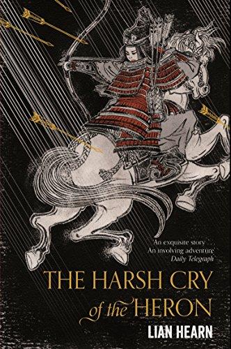 The Harsh Cry of the Heron (Tales of the Otori, Band 4)