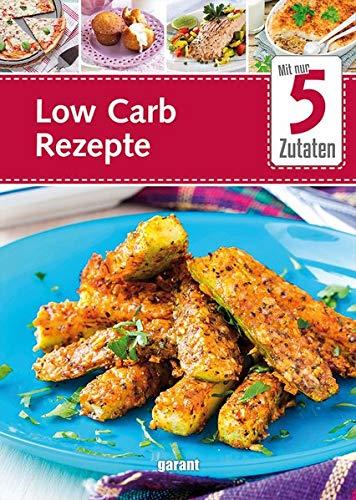 5 Zutaten Low Carb Rezepte