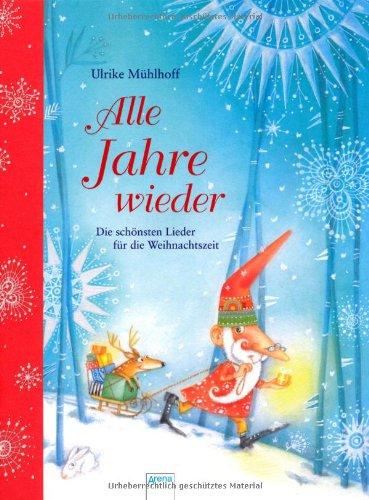 Alle Jahre wieder: Die schönsten Lieder für die  Weihnachtszeit