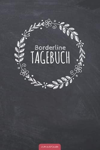 Borderline Tagebuch: Das Stimmungstagebuch zum Ausfüllen und Ankreuzen bietet Betroffenen Hilfe im Umgang mit ihrer Borderline Persönlichkeitsstörung ... | DIN A5 Skill Buch mit To-Do-Liste