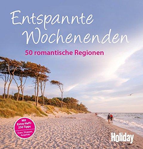 Entspannte Wochenenden: 50 romantische Regionen (Holiday)