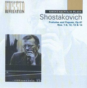 Schostakowitsch plays Schostakowitsch: Preludes und Fugues, Op. 87 Nos. 1-8