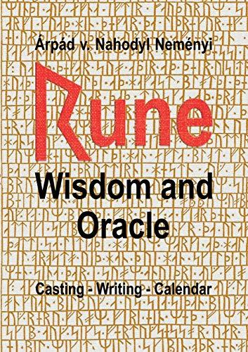 Rune Wisdom and Oracle: Casting - Writing - Calendar