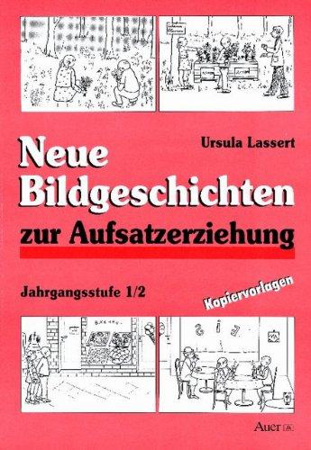 Neue Bildgeschichten zur Aufsatzerziehung, Jahrgangsstufen 1/2