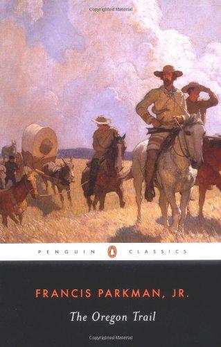 The Oregon Trail (The Penguin American Library)