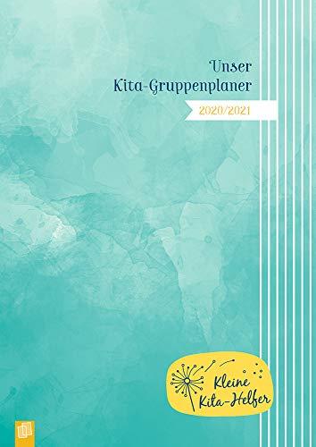 Kleine Kita-Helfer: Unser Kita-Gruppenplaner 2020/2021 – Der Kombi-Kalender mit Gruppentagebuch