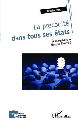 La précocité dans tous ses états : à la recherche de son identité