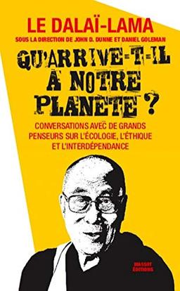 Qu'arrive-t-il à notre planète ? : conversations avec de grands penseurs sur l'écologie, l'éthique et l'interdépendance