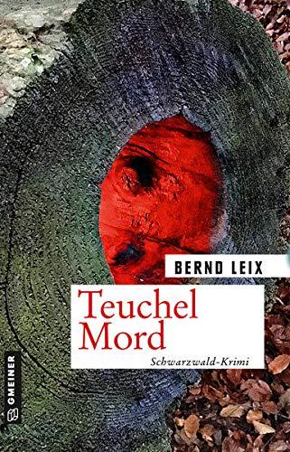 Teuchel Mord: Oskar Lindts zwölfter Fall (Kriminalhauptkommissar Oskar Lindt)