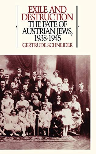 Exile and Destruction: The Fate of Austrian Jews, 1938-1945 (Greenwood Press Events That Changed)