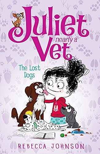 Lost Dogs: Volume 7 (Juliet, Nearly a Vet)