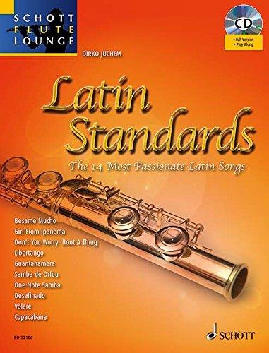 Latin Standards: The 14 Most Passionate Latin Songs. Flöte und Klavier. Ausgabe mit CD. (Schott Flute Lounge)