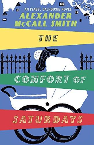 The Comfort Of Saturdays (Isabel Dalhousie Novels, Band 5)