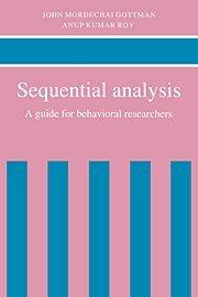 Sequential Analysis: A Guide for Behavioral Researchers: A Guide for Behavorial Researchers