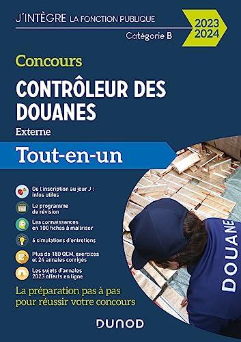 Concours contrôleur des douanes externe : catégorie B : tout-en-un 2023-2024