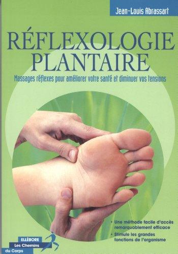 Réflexologie plantaire : massages réflexes pour améliorer votre santé et diminuer vos tensions