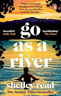 Go as a River: The powerful Sunday Times bestselling Richard and Judy Pick