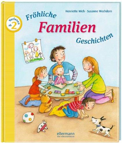 Fröhliche Familien-Geschichten zum Vorlesen