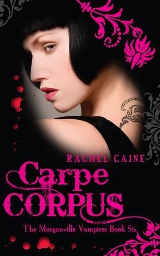 Carpe Corpus (Morganville Vampires)