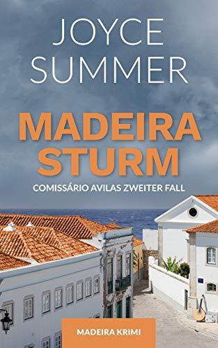 Madeirasturm: Comissário Avilas zweiter Fall (Avila Mysteries)