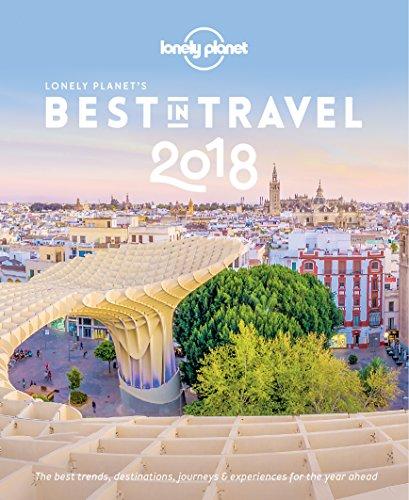 Lonely Planet's Best in Travel 2018 (Lonely Planet Travel Reference)