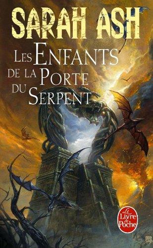 Les larmes d'Artamon. Vol. 3. Les enfants de la porte du serpent