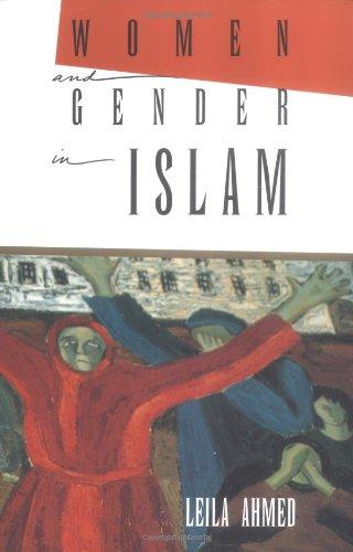 Women and Gender in Islam: Historical Roots of a Modern Debate