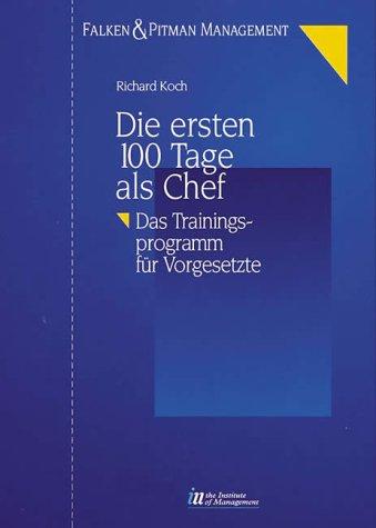 Die ersten 100 Tage als Chef. Das Trainingsprogramm für Vorgesetzte.