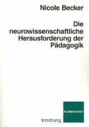 Die neurowissenschaftliche Herausforderung der Pädagogik